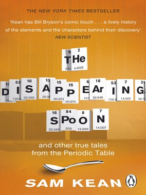 cover image of The Disappearing Spoon...and other true tales from the Periodic Table